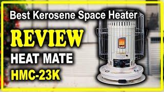 Heat Mate HMC-23K Kerosene Heater Review - Best Kerosene Space Heater