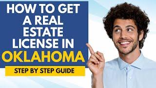 How To Get A Real Estate License In Oklahoma - Learn How To Become A Real Estate Agent In Oklahoma