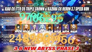 3.6 New Abyss Phase 3 - Xiao C6 Itto C6 Triple Crown & Kazuha C6 Rerun 3.7 Speed Run