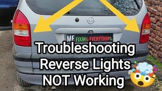 NOT Working Reverse Lights | Troubleshooting | Opel Vauxhall Chevrolet