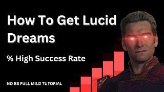 How To Get Lucid Dreams (With High Success Rate) | MILD Tutorial