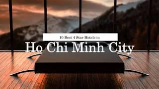 10 Best 4 Star Hotels in Ho Chi Minh City - July 2018