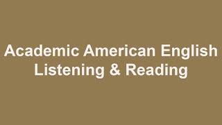 Academic American English - Listening and Reading