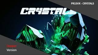 CRYSTALS - Deeper Version