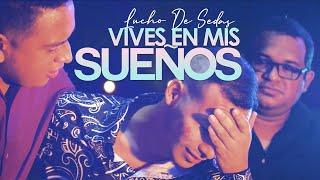 Vives En Mis Sueños - Lucho De Sedas (Video Oficial)