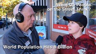 World Population Hits 8 Billion: What Do People on the Street Think?