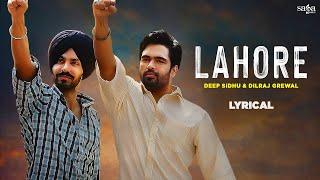 Deep Sidhu Song - Lahore | Lyrical Video | Dilraj Grewal | Latest Punjabi Songs 2024