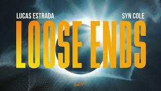 Lucas Estrada, Syn Cole - Loose Ends (Lyric Video)