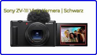 BEWERTUNG (2024): Sony ZV-1II Vlog-Kamera | Schwarz. WESENTLICHE Einzelheiten