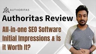 Authoritas Review: All-in-one SEO Software - Initial Impressions & Is it Worth It?