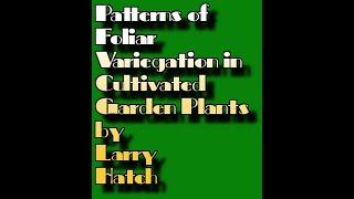 Patterns of Foliar Variegation by Larry Hatch