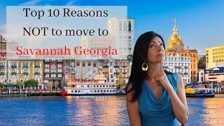 10 Reasons Not to move to Savannah, Georgia