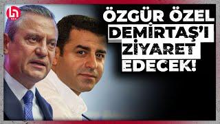 Özgür Özel, CHP'nin önümüzdeki haftadaki doğu turundan önce Selahattin Demirtaş'ı ziyaret edecek!