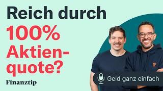 Reich durch 100% Aktienquote? | Geld ganz einfach