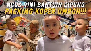 SAKING EXCITEDNYA!! CIPUNG PACKING KOPER SENDIRI BUAT UMROH!!LANGSUNG TELFON JANJIAN SAMA KAMARI?!!