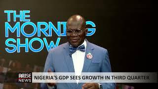 The Morning Show: Nigeria's GDP Sees Growth in Third Quarter