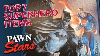 Pawn Stars: TOP 7 SUPERHERO ITEMS | History