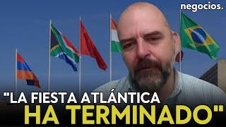 "La fiesta de Occidente ha terminado, los BRICS emergen como nuevos actores clave'". Diego Pitarch