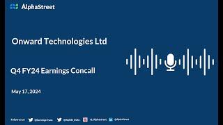 Onward Technologies Ltd Q4 FY2023-24 Earnings Conference Call