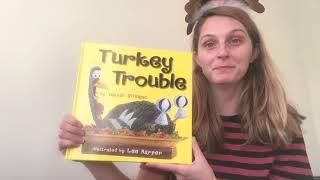 Turkey Trouble read by Mrs. Dunn