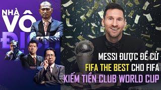 Messi được đề cử FIFA the Best để Inter Miami dự FIFA Club World Cup? | Nhà vô địch (full)