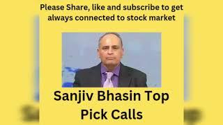 Sanjiv Bhasin Top pick calls  | Stock market #stockmarket #sanjivbhasin #youtube #stocktobuy #trend