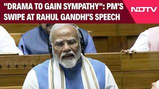 PM Modi Speech Today | "Drama To Gain Sympathy": PM's Swipe At Rahul Gandhi's Speech