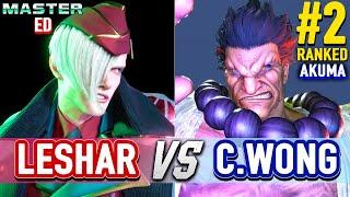 SF6  LESHAR (Ed) vs CHRIS WONG (#2 Ranked Akuma)  Street Fighter 6 High Level Gameplay