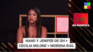 Nano y Jenifer de GH + Cecilia Milone + Morena Rial #LAM | Programa completo (12/02/25)