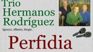 Trío Hermanos Rodríguez:   Perfidia  -  (letra y acordes)