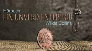 Ein unverdienter Tod - Wilkie Collins - Kriminalroman - Kurzgeschichte - Hörbuch