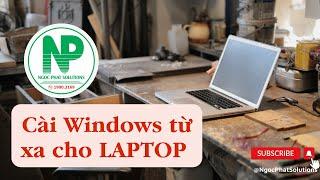 Cài Laptop Online - Cài máy tính từ xa| Ngoc Phat Solutions