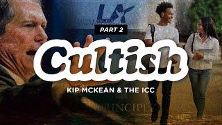 Part 2: Kip McKean & the International Church of Christ | Cultish @ExposingtheCults