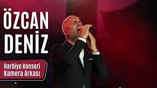 Özcan Deniz - Harbiye Kamera Arkası (1-2 Temmuz 2022)