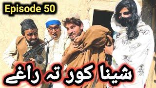 Shena Kor Ta Raghlo Khwahi Engor Drama Episode 50 By Takar Vines 2023