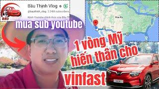 Lái VF8 1 Vòng Quanh Mỹ - Bầu Thịnh Mua Sub Youtube Lăng Xê Cho Vinfast Như Thế Nào