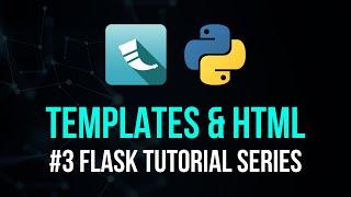 Templates & HTML Files - Flask Tutorial Series #3