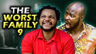 THE WORST FAMILY Episode 9 | Denilson Igwe Comedy