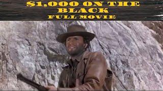 $1,000 on the Black | Western | Full movie in English