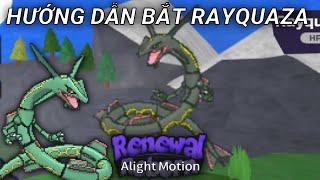 Hướng dẫn cách bắt Rayquaza | Pokemon Renewal Reborn