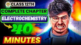 ELECTROCHEMISTRY ONE SHOT COMPLETE CHAPTER IN 40 MIN  CLASS 12 CHEMISTRY || MUNIL SIR 30 MIN SERIES