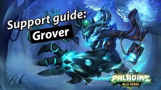 Paladins Support Guide: Grover, how to be a good tree!