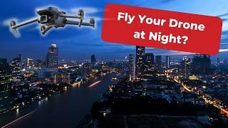 Can I Fly My Drone At Night?