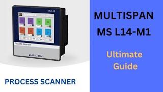 MS L14-M1 Multispan Touch Screen Process / Temperature Scanner: Instruction Guide