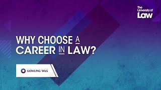 Why choose a career in Law? Gowling WLG | The University of Law