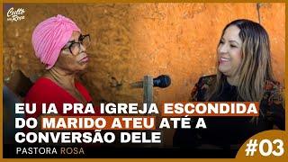 Podcast #03 - ía pra igreja escondida do meu marido Ateu - Pastora Rosa