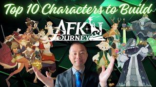 Top 10 Characters to Build [AFK Journey]