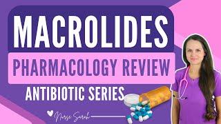 Macrolides Pharmacology Nursing Antibiotics NCLEX Quick Review (Azithromycin & Erythromycin)