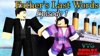 Father's Last Words: Episode 1