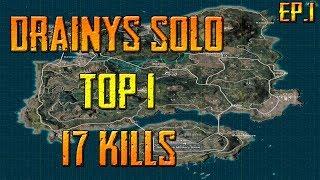 DRAINYS SOLO \\ TOP 1 \\ 17 KILLS \\ EP.1